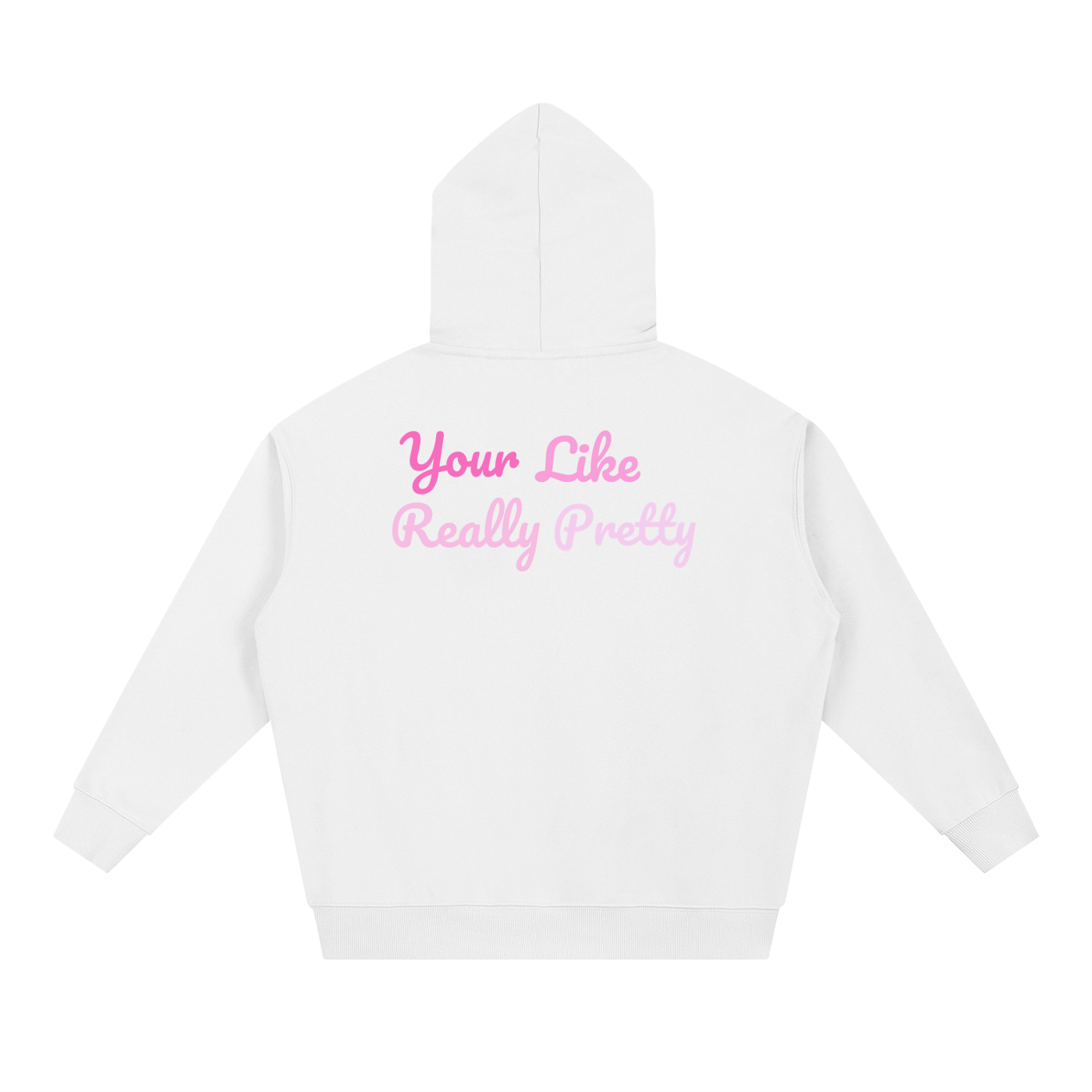 Essential Heavyweight Hoodie "Your Like Really Pretty"