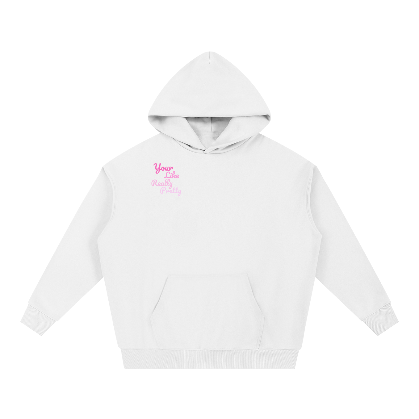 Essential Heavyweight Hoodie "Your Like Really Pretty"