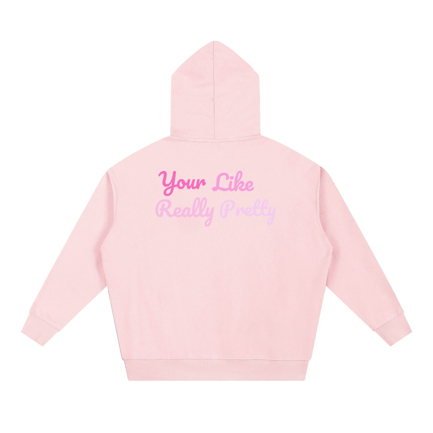 Essential Heavyweight Hoodie "Your Like Really Pretty"