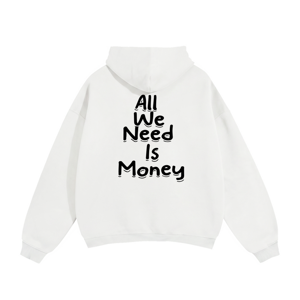 Oversize Fleeced Hoodie "All We Need Is Money" white