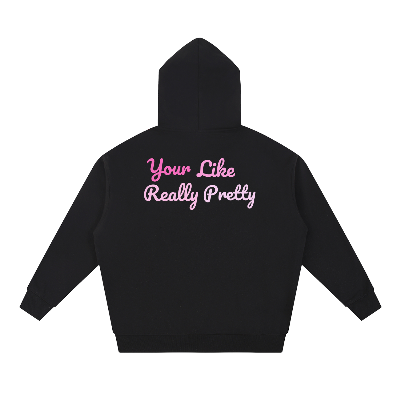 Essential Heavyweight Hoodie "Your Like Really Pretty"