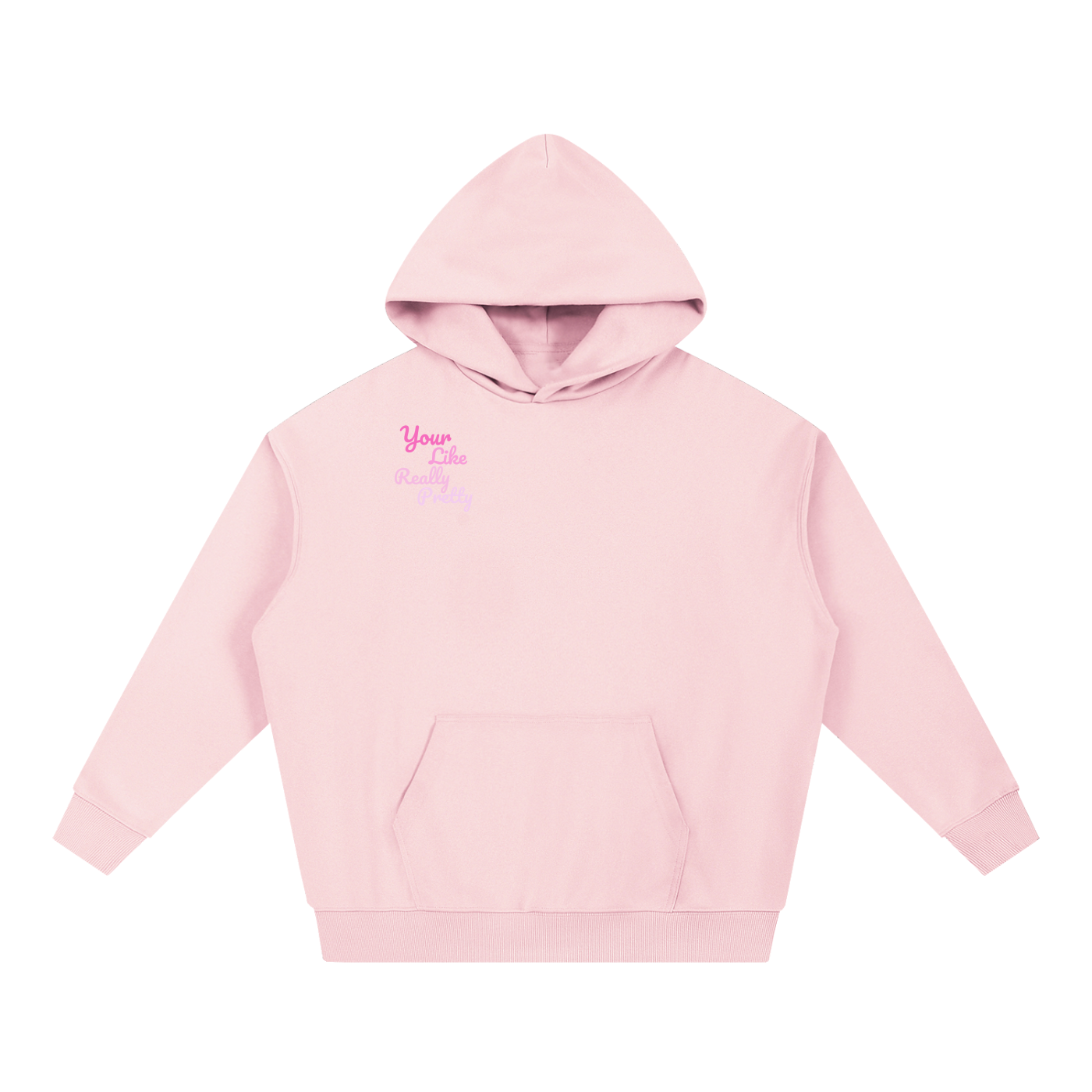 Essential Heavyweight Hoodie "Your Like Really Pretty"