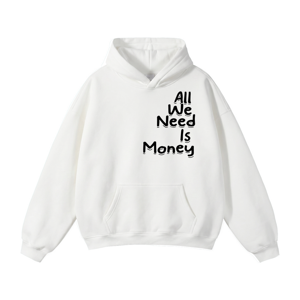 Oversize Fleeced Hoodie "All We Need Is Money" white